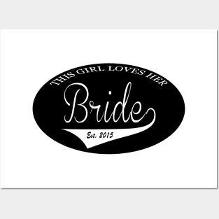 This girl loves her bride Est. 2015 Posters and Art